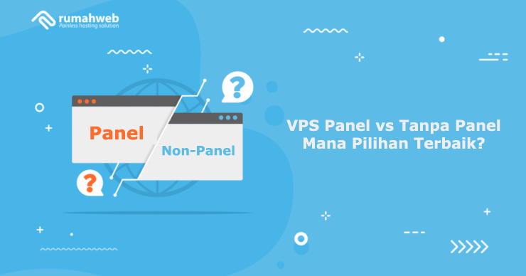 Banner - VPS Panel vs Tanpa Panel - Mana Pilihan Terbaik