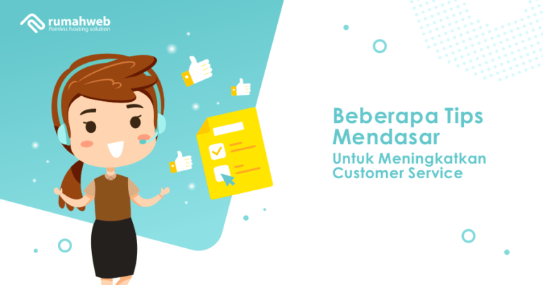 Beberapa Tips Mendasar Untuk Meningkatkan Customer Service