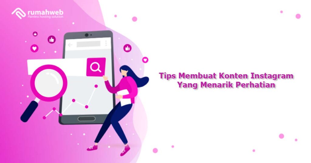 Tips Membuat Konten Instagram Yang Menarik Perhatian