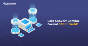Banner - Cara Convert Gambar Format JPG to WebP