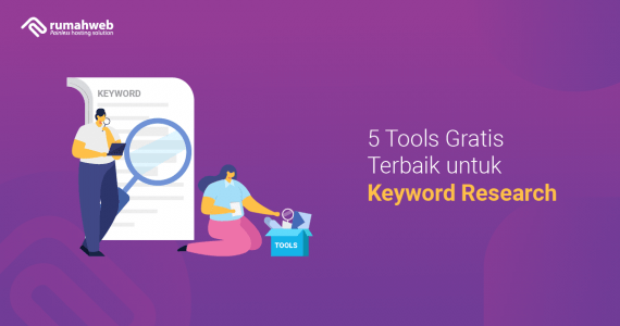 5 Tools Gratis Terbaik Untuk Keyword Research - Rumahweb