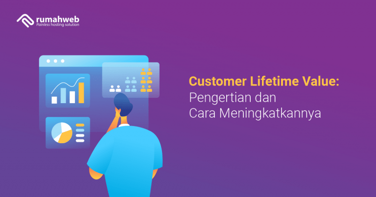 Customer Lifetime Value: Pengertian Dan Cara Meningkatkannya