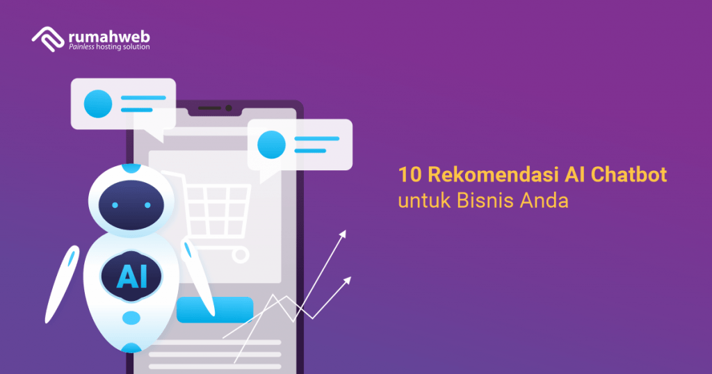 10 Rekomendasi AI Chatbot Untuk Bisnis Anda - Rumahweb Blog