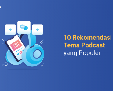 banner - 10 Rekomendasi Tema Podcast yang Populer