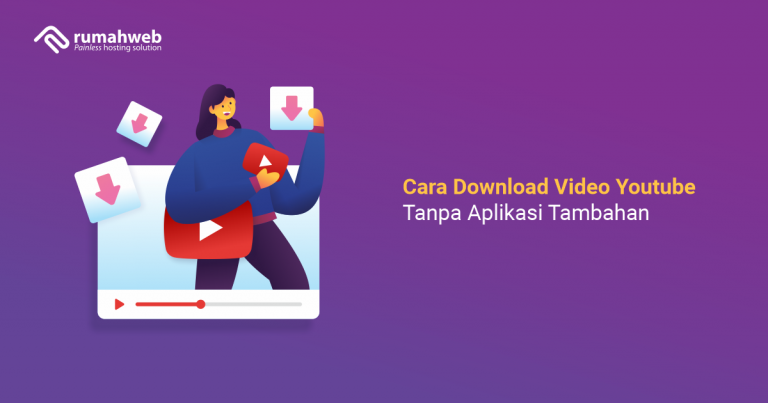 DOWNLOAD YOUTUBE TANPA APLIKASI | CaraMembuat.Web.Id