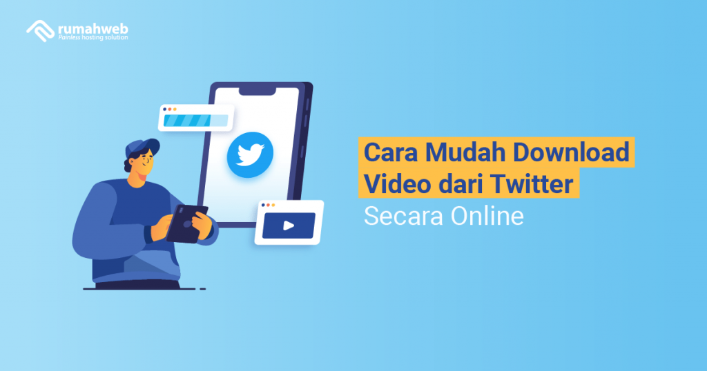 Cara Mudah Download Video Dari Twitter Secara Online - Rumahweb