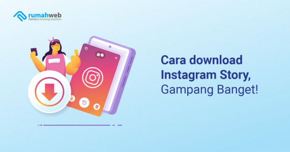 Cara Download Instagram Story, Gampang Banget! - Rumahweb