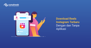 banner artikel - Download Reels Instagram Terbaru Dengan dan Tanpa Aplikasi