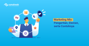 Marketing Mix: Pengertian, Elemen, Serta Contohnya - Rumahweb