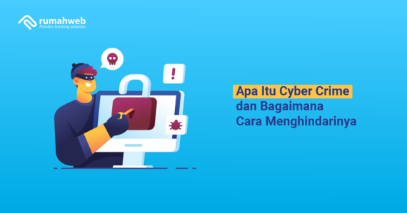 Apa Itu Cyber Crime Dan Bagaimana Cara Menghindarinya