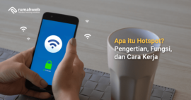 Apa Itu Hotspot? Pengertian, Fungsi, Dan Cara Kerja - Rumahweb