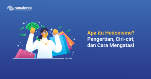 Apa Itu Hedonisme? Pengertian, Ciri-ciri, Dan Cara Mengatasi