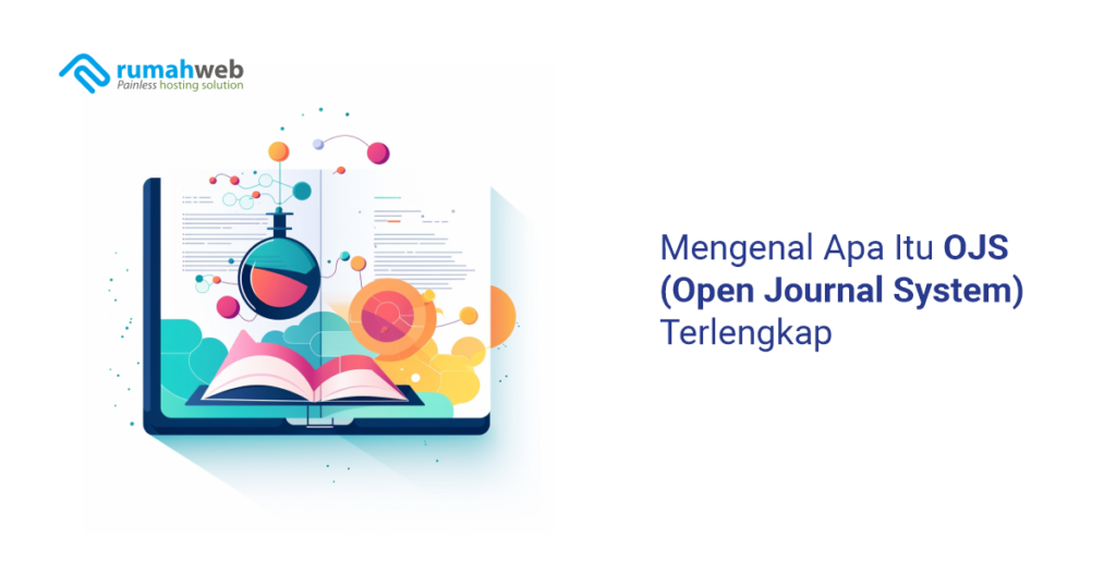 Banner Artikel Mengenal Apa Itu Ojs Adalah Open Journal Systems Terlengkap Rumahweb Blog