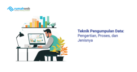 Teknik Pengumpulan Data: Pengertian, Proses, Dan Jenisnya