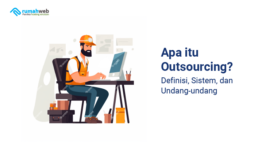 Apa Itu Outsourcing? Definisi, Sistem, Dan Undang-undang - Rumahweb