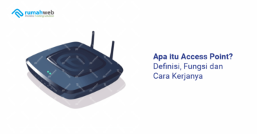 Apa Itu Access Point Definisi Fungsi Dan Cara Kerjanya