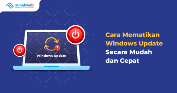 Cara Mematikan Windows Update Secara Mudah Dan Cepat