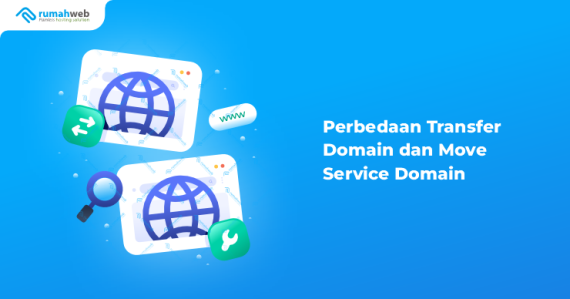 Move Ad Domain Perbedaan Transfer Domain dan Move Service Domain - Rumahweb