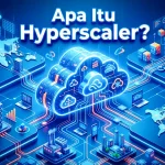 Banner Artikel - Apa Itu Hyperscaler adalah