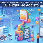 banner blog - Cara Agar Produk Muncul di Rekomendasi AI Shopping Agents